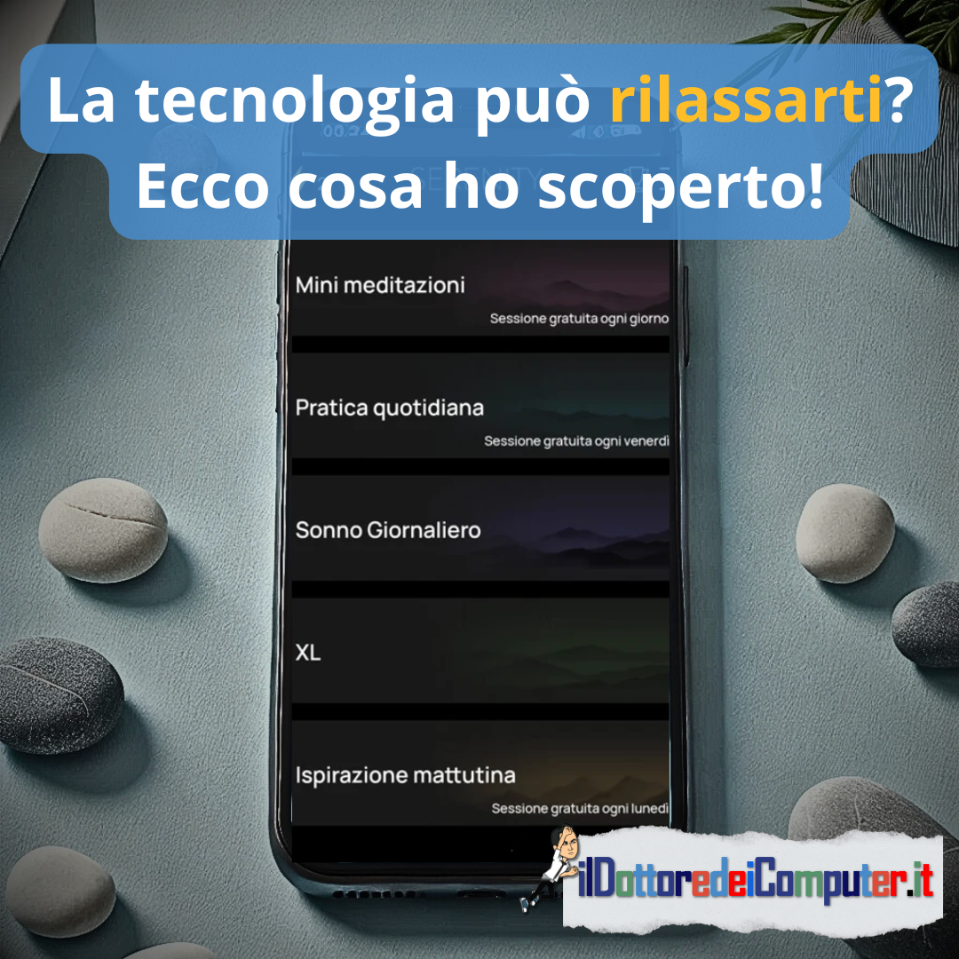 La tecnologia può rilassarti? Dopo un anno di test, ecco la mia esperienza!